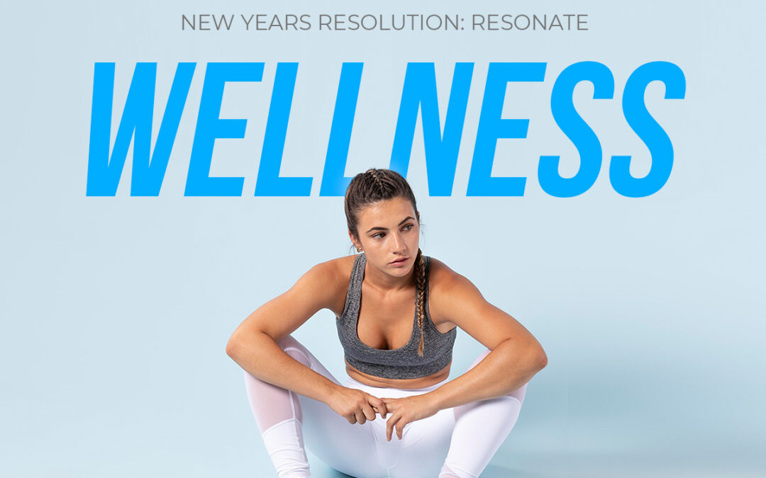 Resonate Wellness: A Healthy New Year Resolution